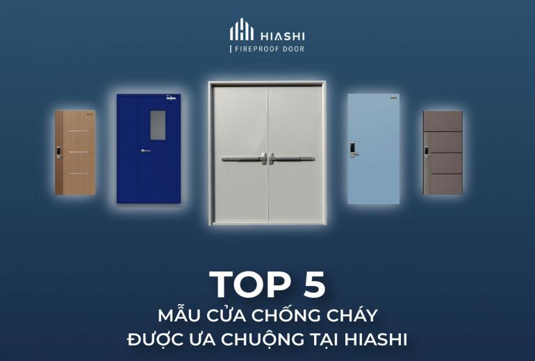 TOP 5 CÁC MẪU CỬA CHỐNG CHÁY ĐƯỢC ƯA CHUỘNG TẠI HIASHI