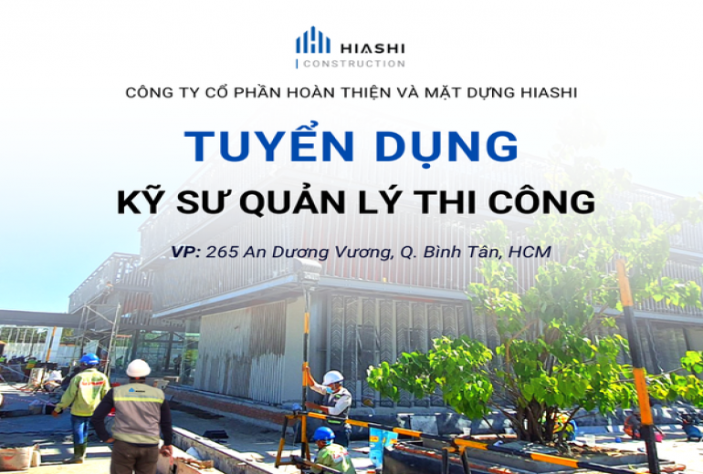 [HCM] TUYỂN DỤNG KỸ SƯ QUẢN LÝ THI CÔNG